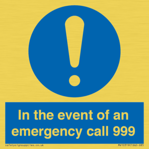 In the event of an emergency call 999